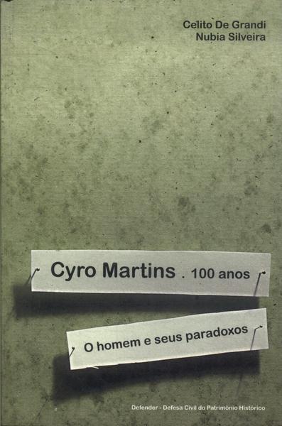 Cyro Martins 100 Anos: O Homem E Seus Paradoxos