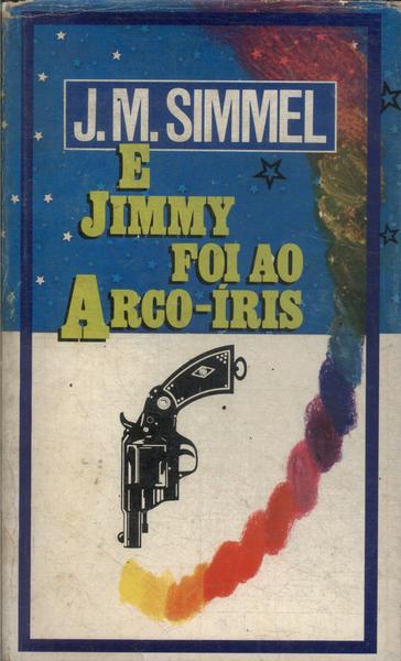 E Jimmy Foi Ao Arco-íris