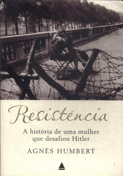 Resistência: A História De Uma Mulher Que Desafiou Hitler
