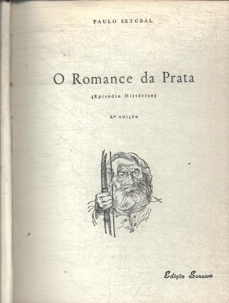 O Romance De Prata