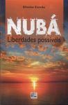 Nubá: Liberdades Possíveis