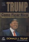 Trump: Como Ficar Rico