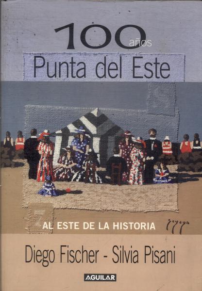 100 Años Punta Del Este