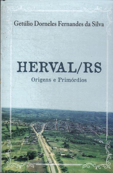 Herval Rs: Origens E Primórdios