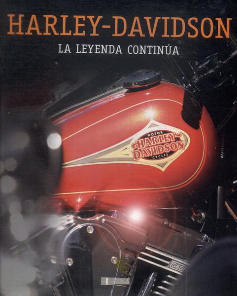 Harley-davidson: La Leyenda Continúa