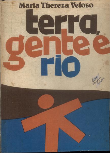 Terra, Gente E Rio