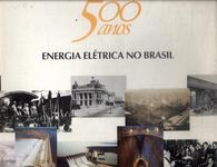 500 Anos: Energia Elétrica