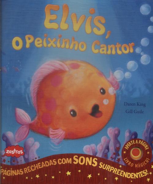 Elvis, O Peixinho Cantor (com Efeitos Sonoros)