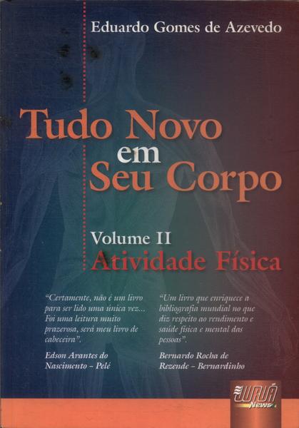 Tudo Novo Em Seu Corpo Vol 2