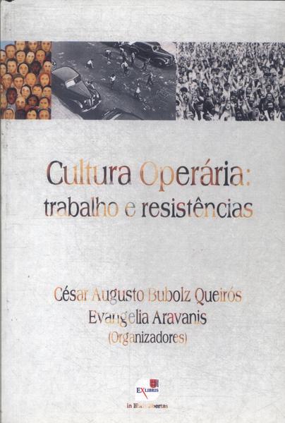 Cultura Operária: Trabalho E Resistências