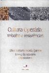 Cultura Operária: Trabalho E Resistências