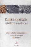 Cultura Operária: Trabalho E Resistências