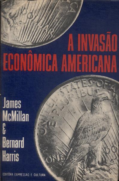 A Invasão Econômica Americana