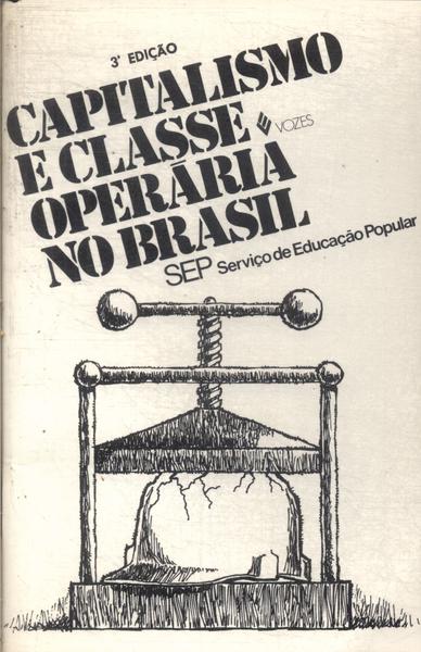 Capitalismo E Classe Operária No Brasil