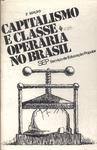 Capitalismo E Classe Operária No Brasil