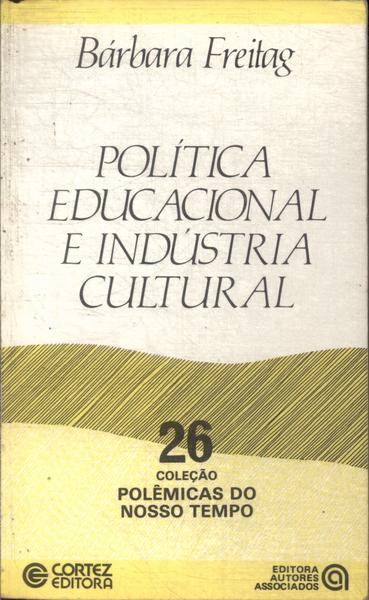 Política Educacional E Indústria Cultural