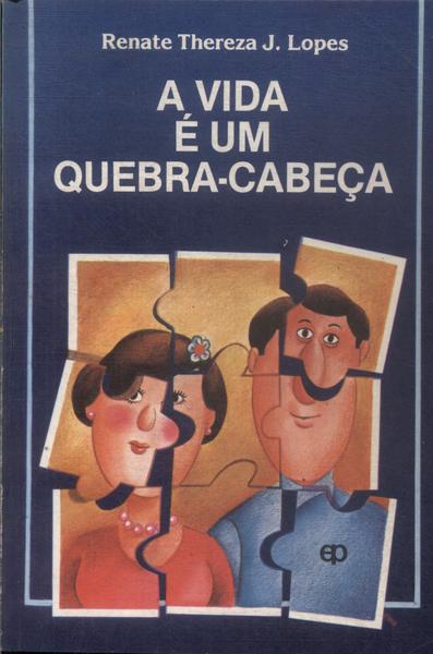 A Vida É Um Quebra-Cabeça