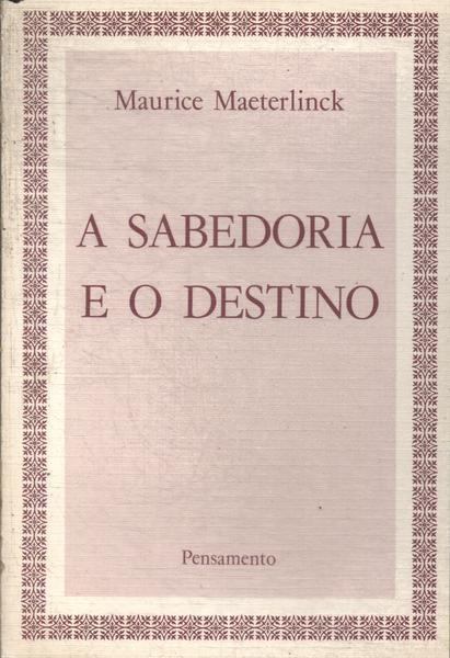 A Sabedoria E O Destino