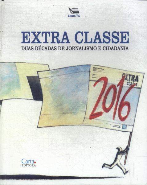 Extra Classe: Duas Décadas De Jornalismo E Cidadania