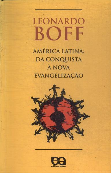 América Latina: Da Conquista À Nova Evangelização