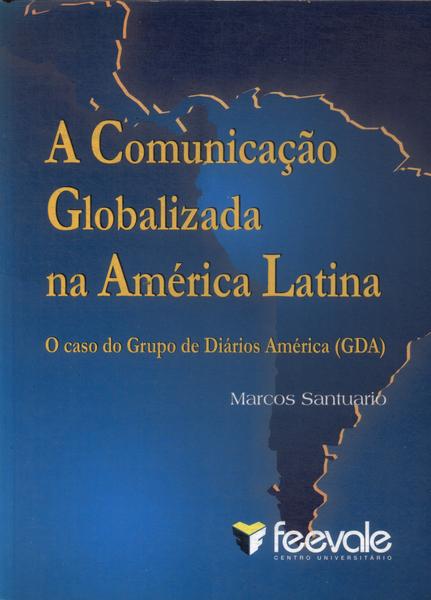 A Comunicação Globalizada Na América Latina