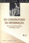 Os Construtores Da Informação