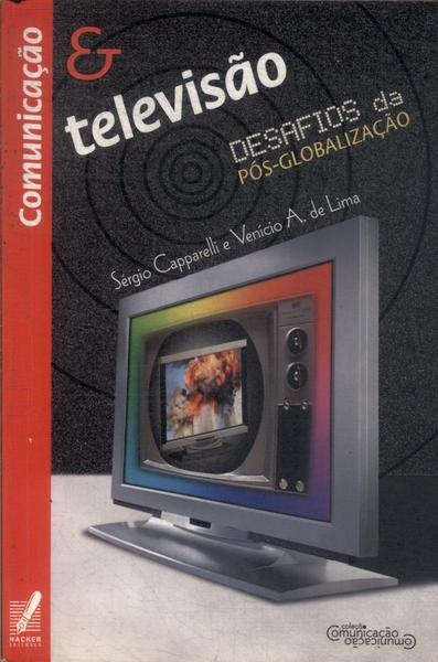 Comunicação E Televisão: Desafios Da Pós-globalização