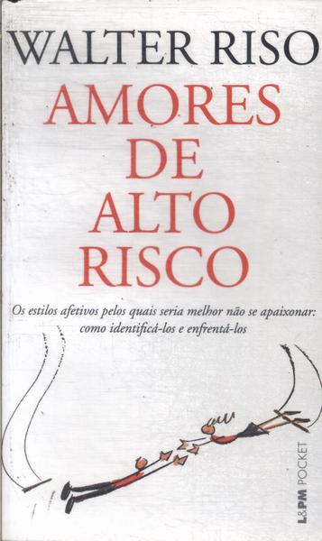 Amores De Alto Risco