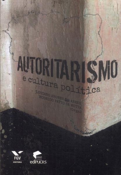 Autoritarismo E Cultura Política