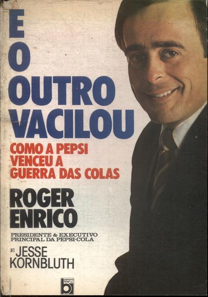 E O Outro Vacilou