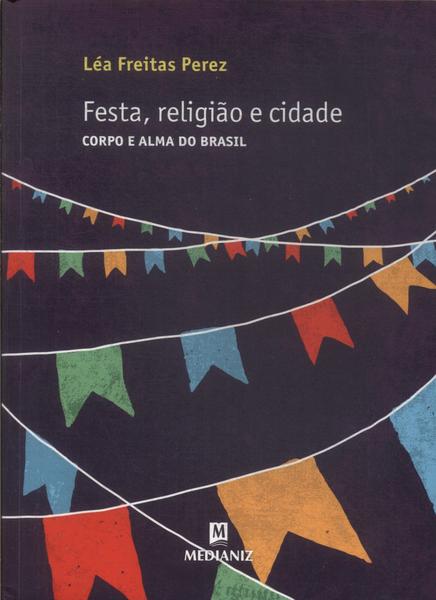 Festa, Religião E Cidade