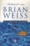 Meditando Com Brian Weiss (não Inclui Cd)