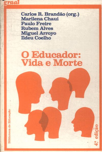 O Educador: Vida E Morte