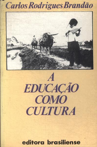 A Educação Como Cultural