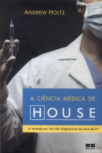 A Ciência Médica De House