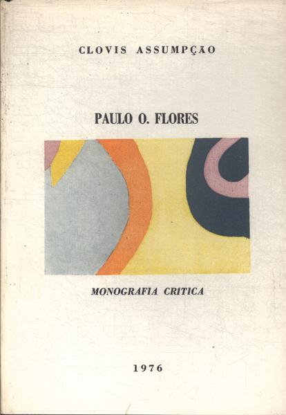 Paulo O. Flores: Monografia Crítica
