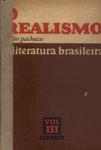 A Literatura Brasileira Vol 3: O Realismo