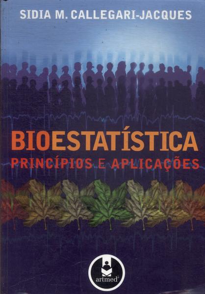 Bioestatística: Princípios E Aplicações (2007)