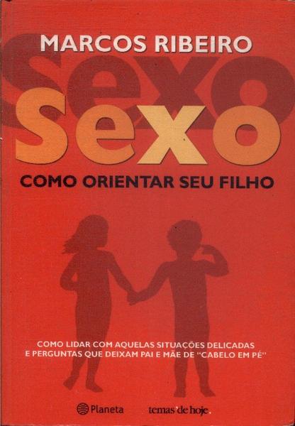 Sexo: Como Orientar Seu Filho