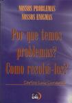 Por Que Temos Problemas? Como Resolvê-los?