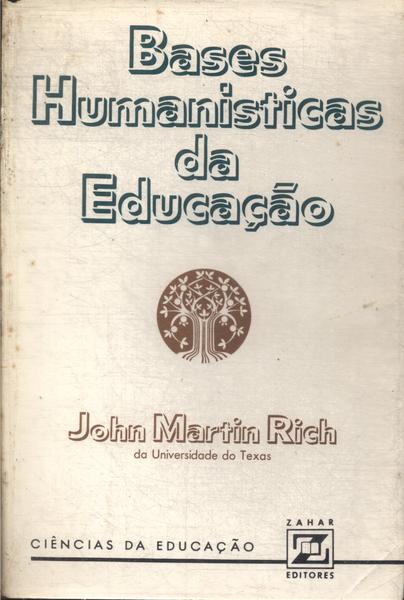 Bases Humanisticas Da Educação