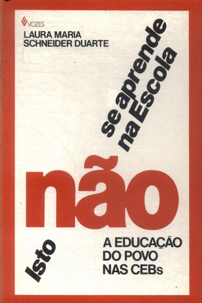 Isto Não Se Aprende Na Escola