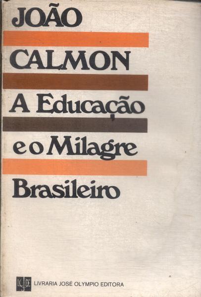 A Educação E O Milagre Brasileiro