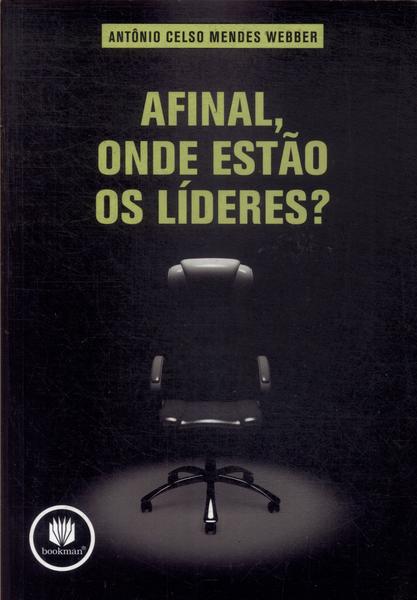 Afinal, Onde Estão Os Líderes?