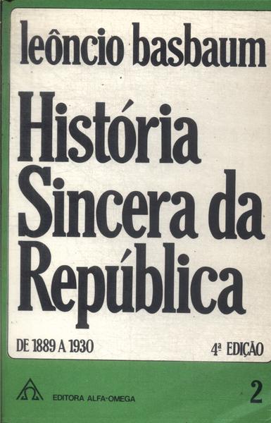 História Sincera Da República Vol 2