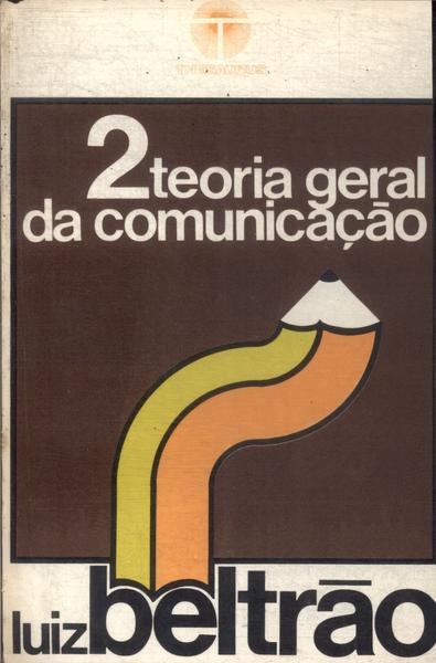 Teoria Geral Da Comunicação