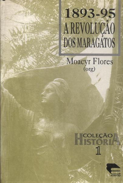 1893 - 95: A Revolução Dos Maragatos