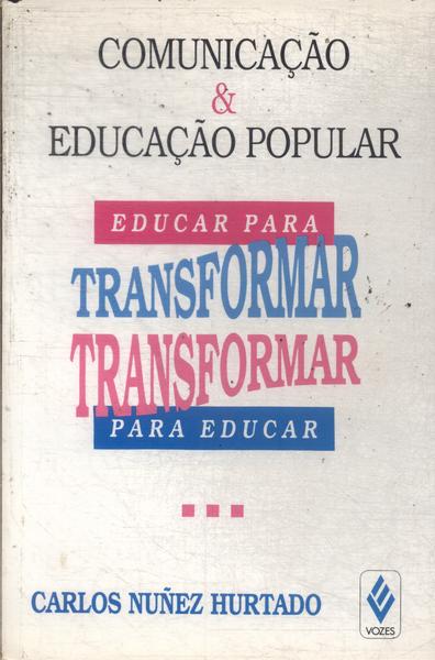 Educar Para Transformar Transformar Para Educar