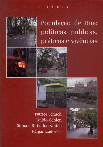 População De Rua: Políticas Públicas, Práticas E Vivências
