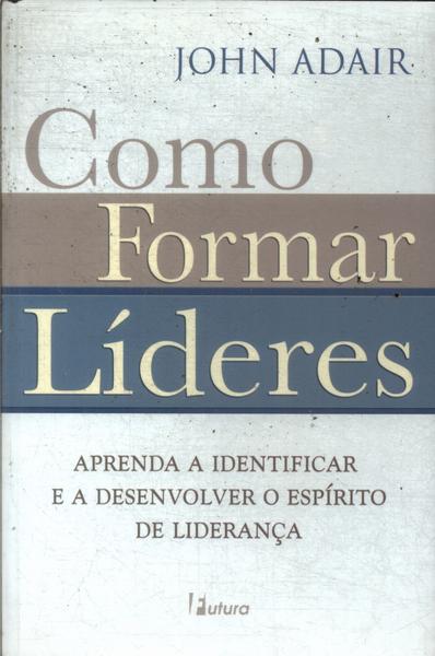 Como Formar Líderes